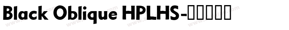Black Oblique HPLHS字体转换